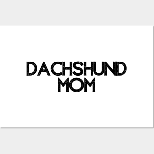 Dachshund Mom - Dog Quotes Posters and Art